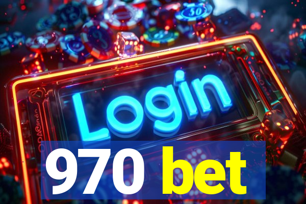 970 bet